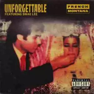 French Montana - Unforgettable (OG Version) Ft. Swae Lee